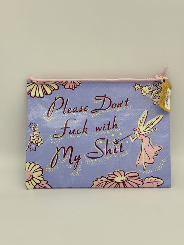 Zipper Pouch Please Don’t Fuck with my Shit